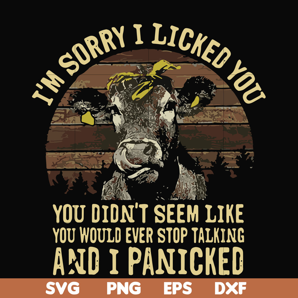 FN000335-I'm sorry I licked you you didn't seem like you would ever stop talking and I panicked svg, png, dxf, eps file FN000335.jpg