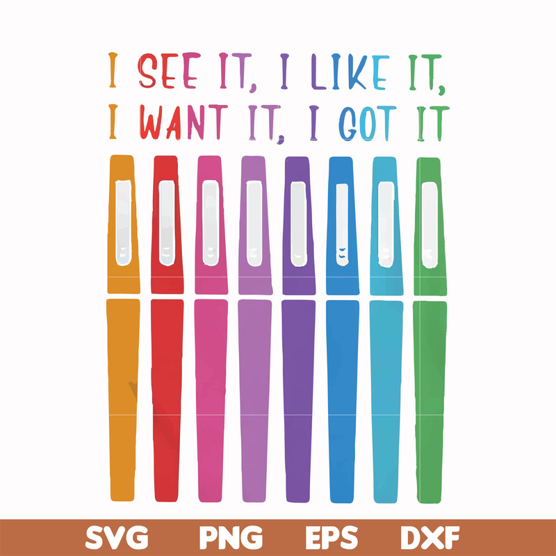 FN000337-I see it I like it I want it I got it svg, png, dxf, eps file FN000337.jpg