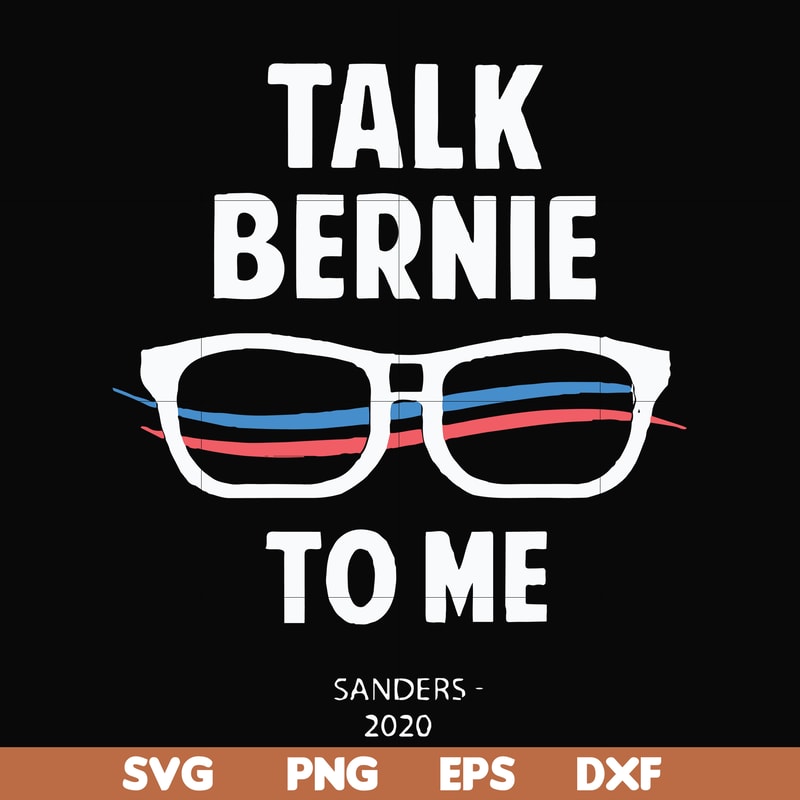 FN000352-Talk bernie to me svg, png, dxf, eps file FN000352.jpg