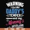 FN000456-Warning I got my daddy's temper and my mommy's attitude svg, png, dxf, eps file FN000456.jpg