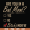 FN000468-Are you in a bad mood yes no Bitch I might be svg, png, dxf, eps file FN000468.jpg