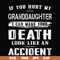 FN000664-If you hurt my granddaughter I can make your death look like an accident svg, png, dxf, eps file FN000664.jpg