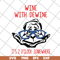 FN14062114-Wine dewine 2 oclock svg, png, dxf, eps digital file FN14062114.jpg