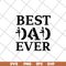 FTD01062106-best dad ever svg, eps, png, dxf digital file FTD01062106.jpg