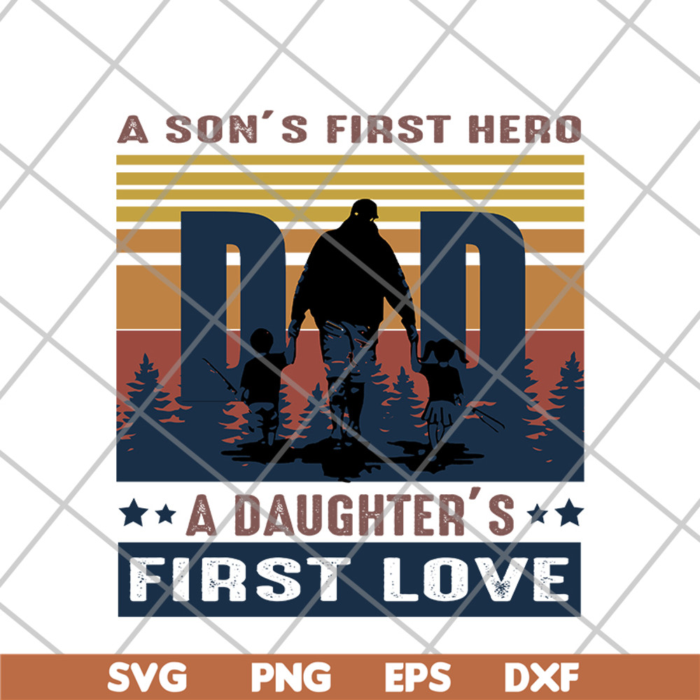 FTD02062101-A Son’s First Hero Dad A Daughter’s First Lovesvg, png, dxf, eps digital file FTD02062101.jpg