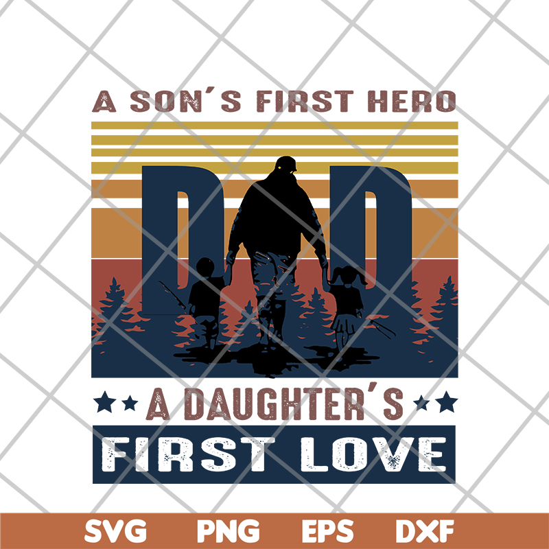 FTD02062101-A Son’s First Hero Dad A Daughter’s First Lovesvg, png, dxf, eps digital file FTD02062101.jpg