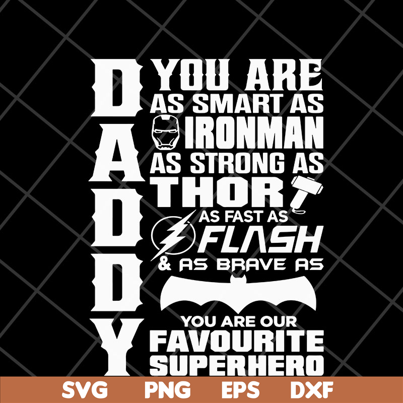 FTD05052113-Daddy you are as smart as super hero svg, Fathers day svg, png, dxf, eps digital file FTD05052113.jpg