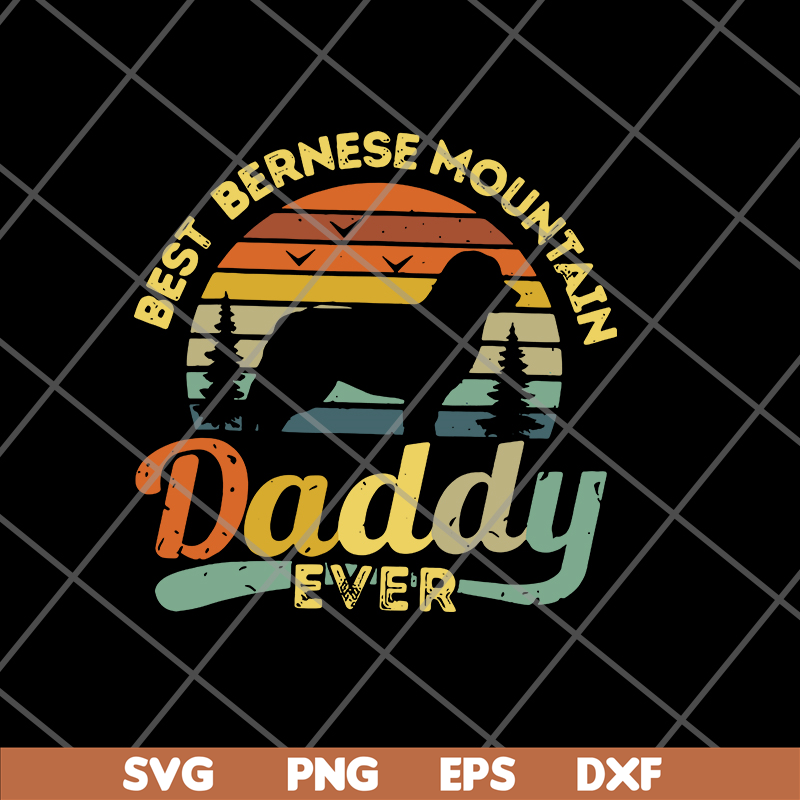 FTD05062120-BEST BERNESE MOUNTAIN DADDY- svg, png, dxf, eps digital file FTD05062120.jpg