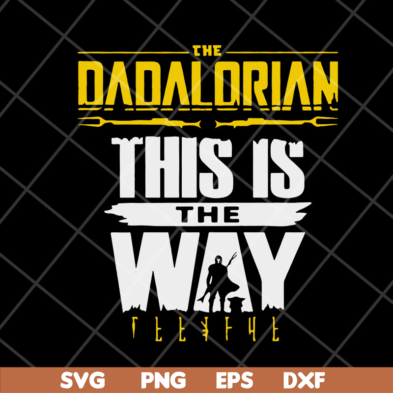 FTD06052145-The Dadalorian This Is The Way svg, png, dxf, eps digital file FTD06052145.jpg