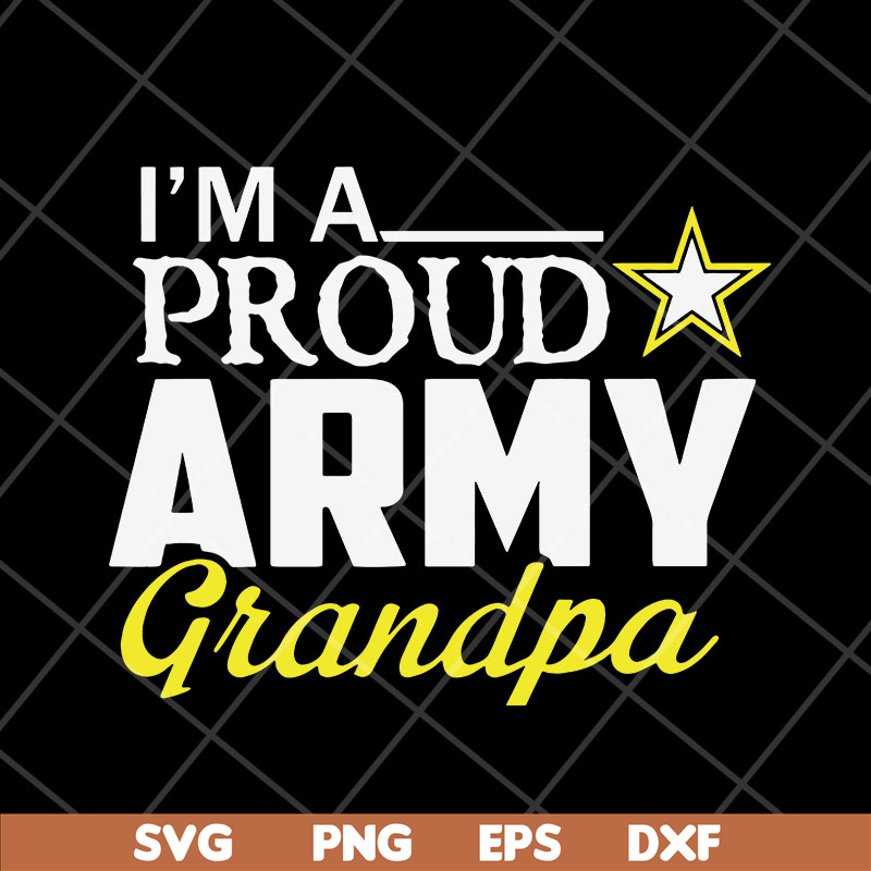 FTD10052112-i-m-a-proud-army-grandpa svg, png, dxf, eps digital file FTD10052112.jpg