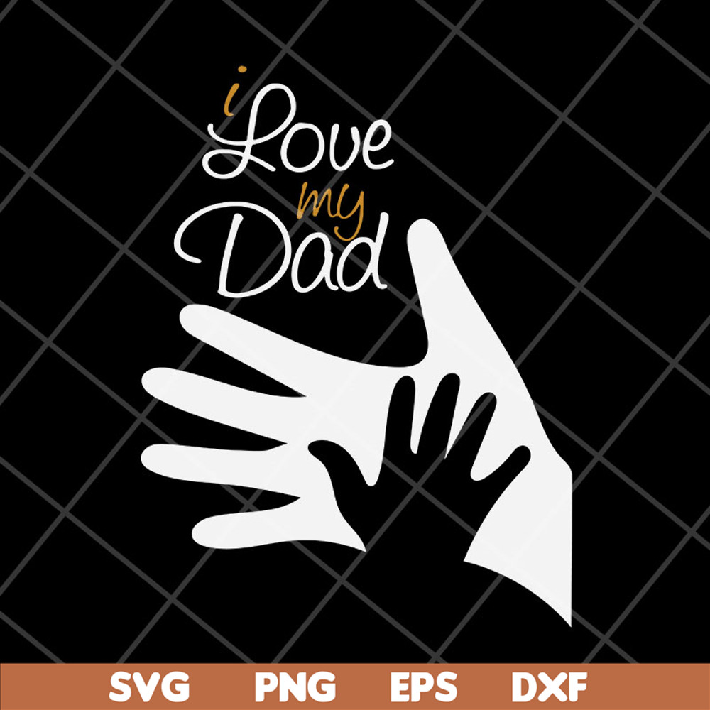 FTD11052110-i-love-my-dad svg, png, dxf, eps digital file FTD11052110.jpg