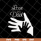 FTD11052110-i-love-my-dad svg, png, dxf, eps digital file FTD11052110.jpg