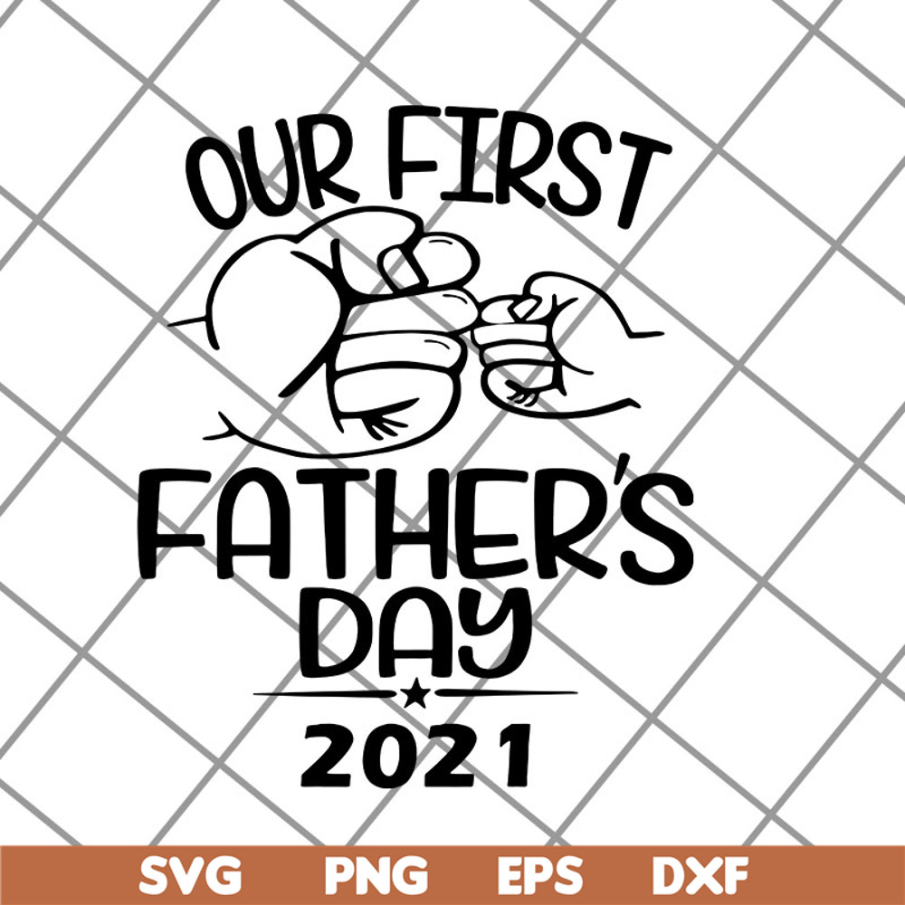FTD12052109-first-father_s-day-2021 svg, png, dxf, eps digital file FTD12052109.jpg