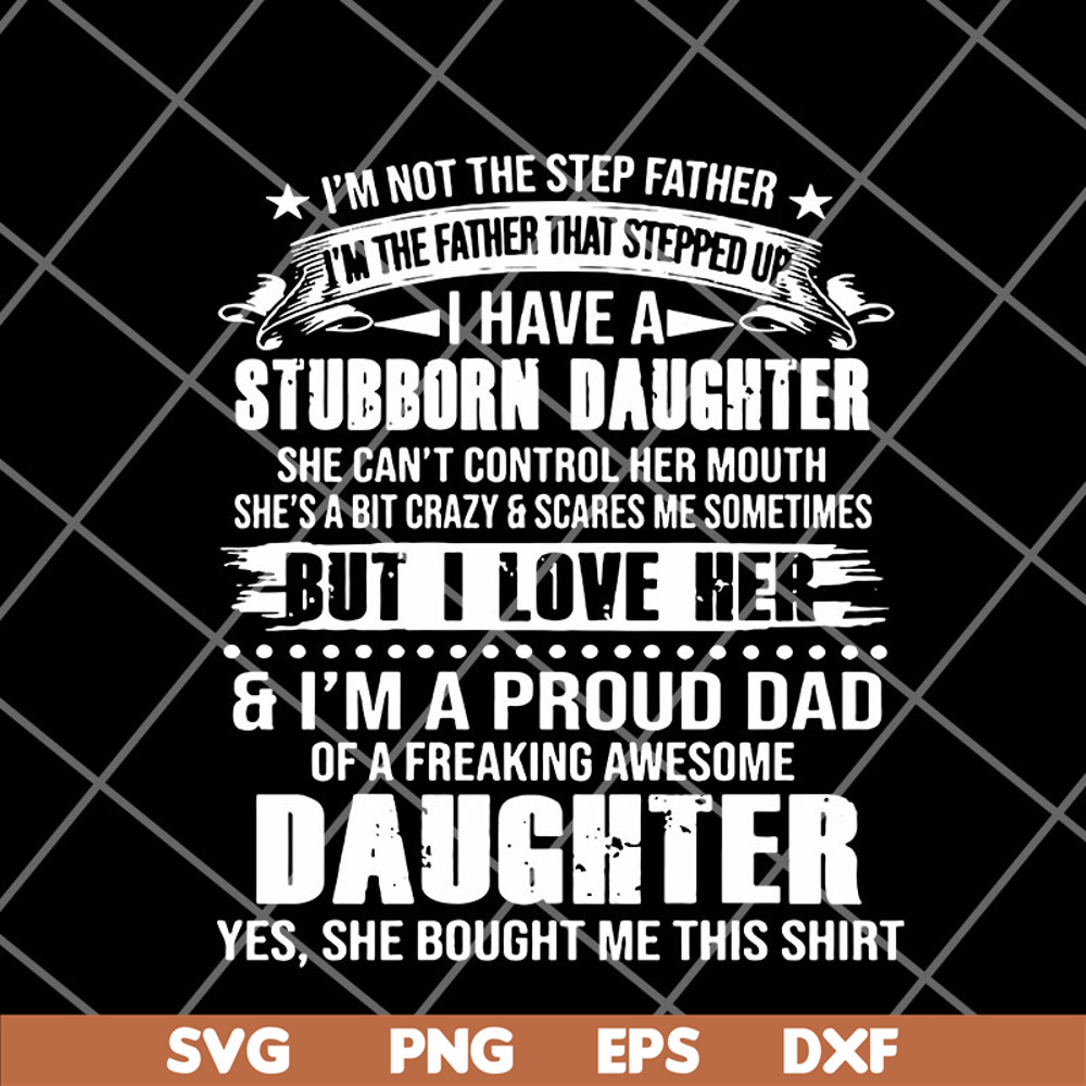 FTD12052114-I'm not the step father svg, png, dxf, eps digital file FTD12052114.jpg
