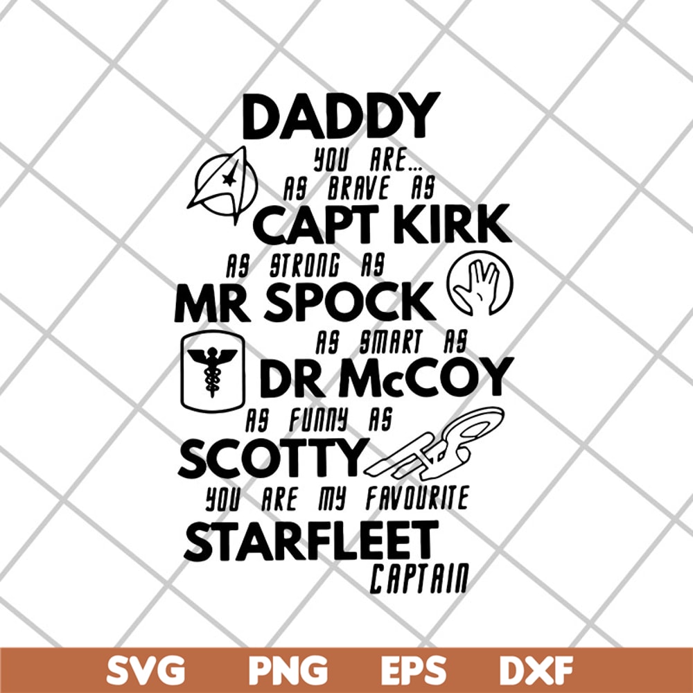 FTD15052107-daddy you are as brave as capt kirk as strong as mr spock svg, png, dxf, eps digital file FTD15052107.jpg