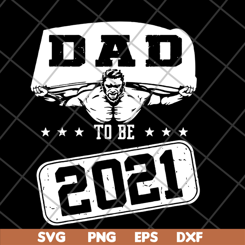 FTD19052101-dad to be 2021 svg, png, dxf, eps digital file FTD19052101.jpg