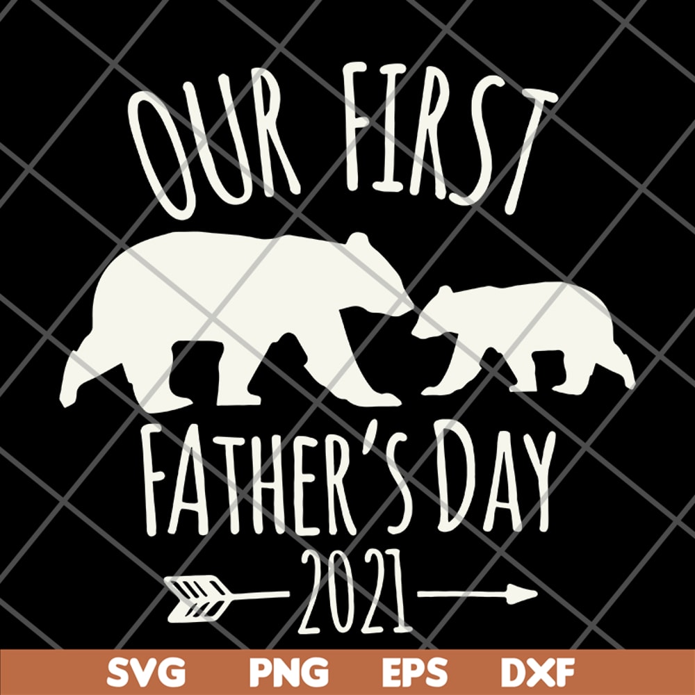 FTD26052106-Our First Fathers Day 2021 svg, png, dxf, eps digital file FTD26052106.jpg