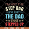 FTD27052109-Im Not The Step Dad svg, png, dxf, eps digital file FTD27052109.jpg
