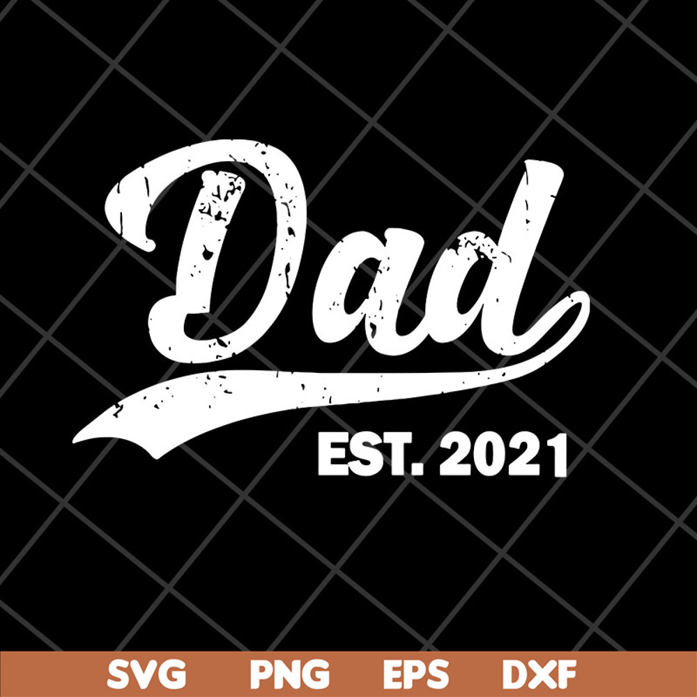 FTD2804204-Dad est 2021 svg, Fathers day svg, png, dxf, eps digital file FTD2804204.jpg