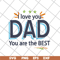 FTD28042122-I love you dad you are the best svg, Fathers day svg, png, dxf, eps digital file FTD28042122.jpg