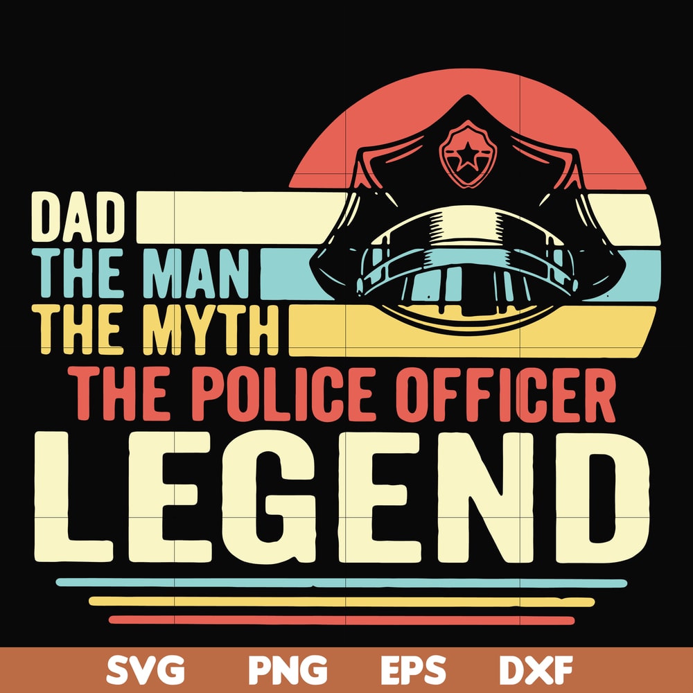 FTD37-Dad the man the myth the police officer legend svg, png, dxf, eps, digital file FTD37.jpg