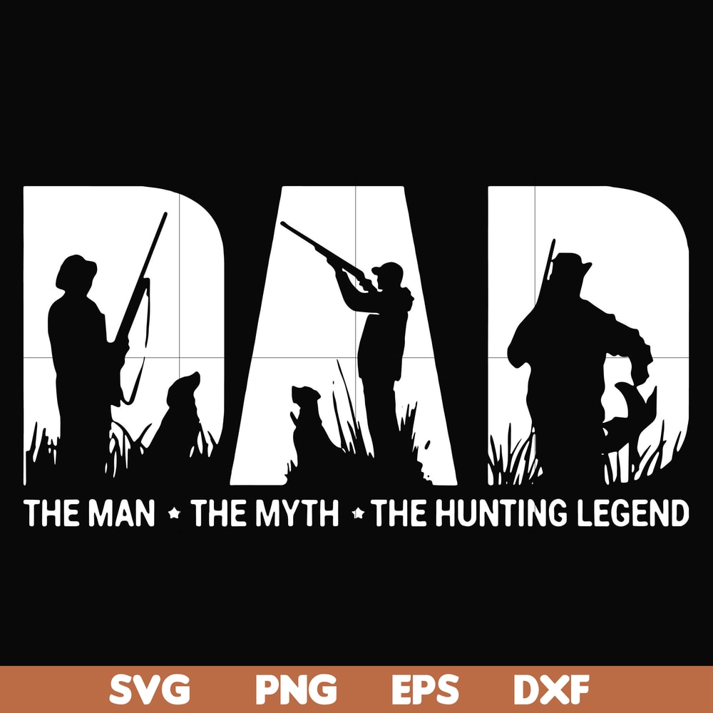 FTD46-Dad the man the myth the hunting legend svg, png, dxf, eps, digital file FTD46.jpg