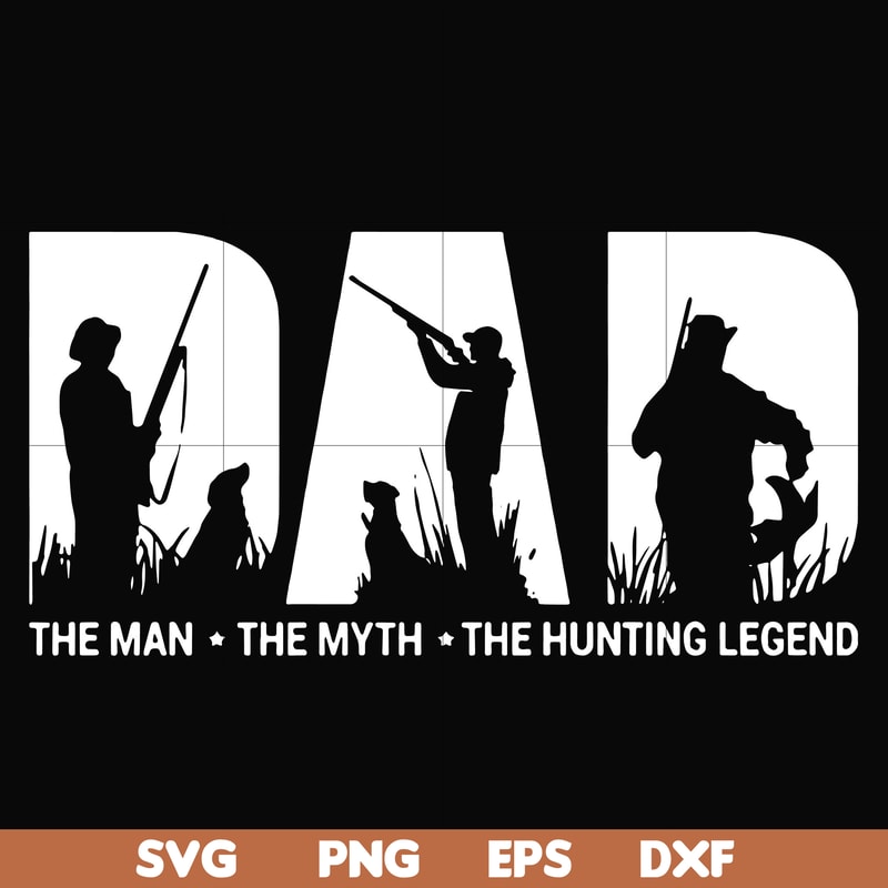 FTD46-Dad the man the myth the hunting legend svg, png, dxf, eps, digital file FTD46.jpg