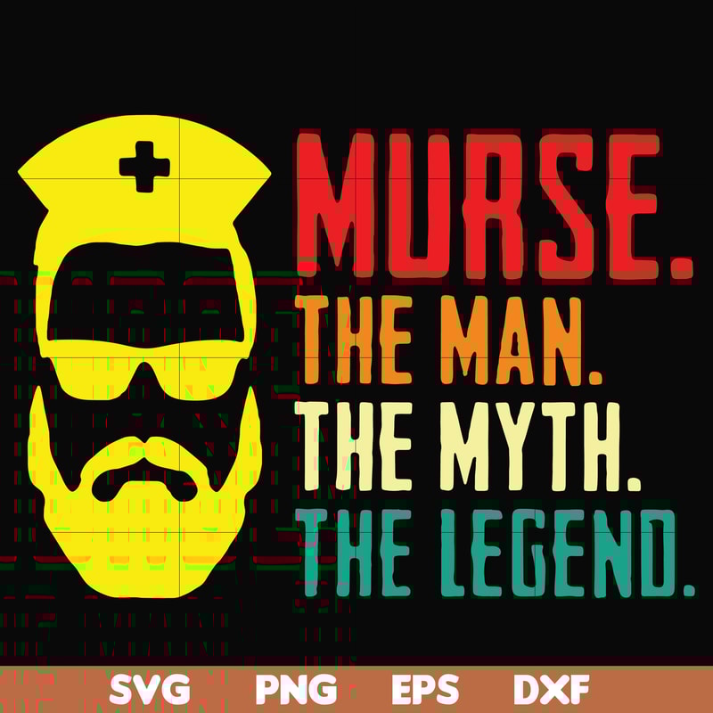 FTD50-Murse, the man, the myth, the legend svg, png, dxf, eps, digital file FTD50.jpg