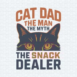 cat dad the man the myth fathers day svg