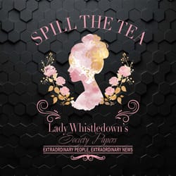 spill the tea lady whistledowns society papers png