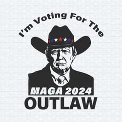 i'm voting for the outlaw maga 2024 svg