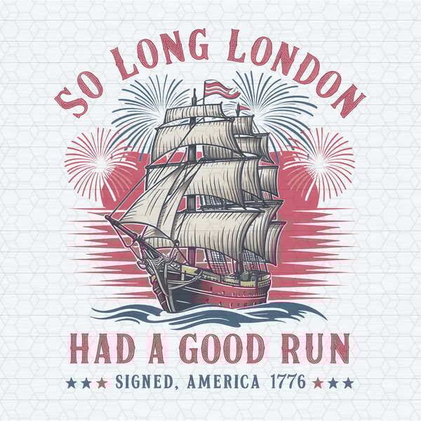 ChampionSVG-So-Long-London-Had-A-Good-Run-Patriotic-Ship-PNG.jpg