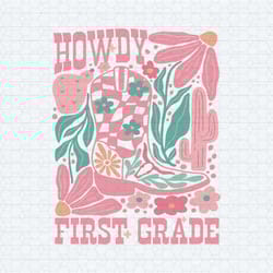 groovy howdy first grade cowboy teacher svg