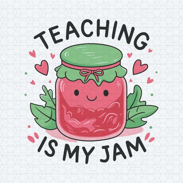 Teaching Is My Jam Strawberry Back To School SVG.jpg
