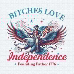 bitches love independence patriotic eagle png