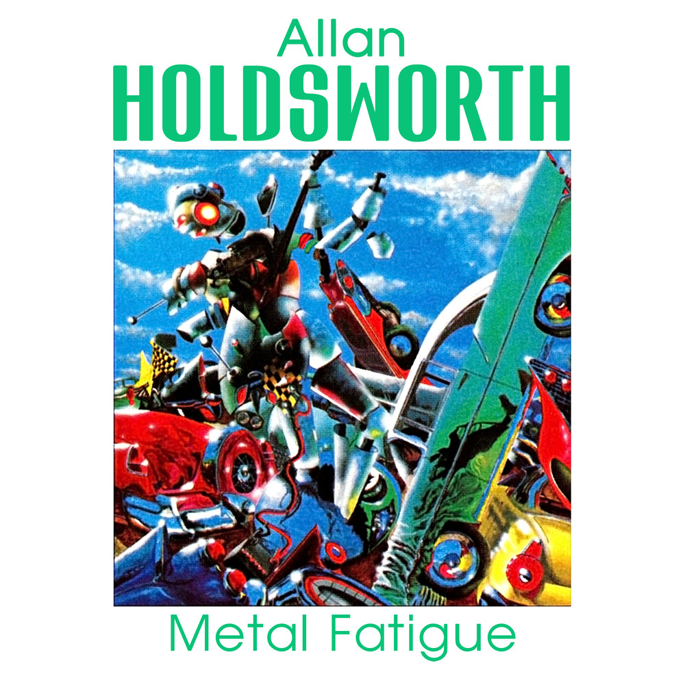 Allan Holdsworth - Metal Fatigue.png