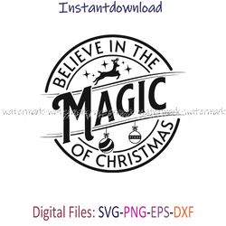 Believe In The Magic Of Christmas SVG, Christmas PNG, Svg Believe, Merry Christmas PNG, instantdowload