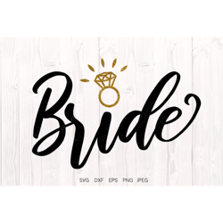 Bride Svg, Engagement Party Svg, Bride Design For Shirt, Wedding Cut Files