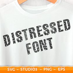 Distressed Font Svg Distressed Letters Svg Distressed Font Grunge Alphabet Svg Monogram Font Numbers Silhouette Designs