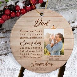 dad memorial ornament png, those we love do not go away png, dad mom memory picture png, loss of father xmas ornament pn