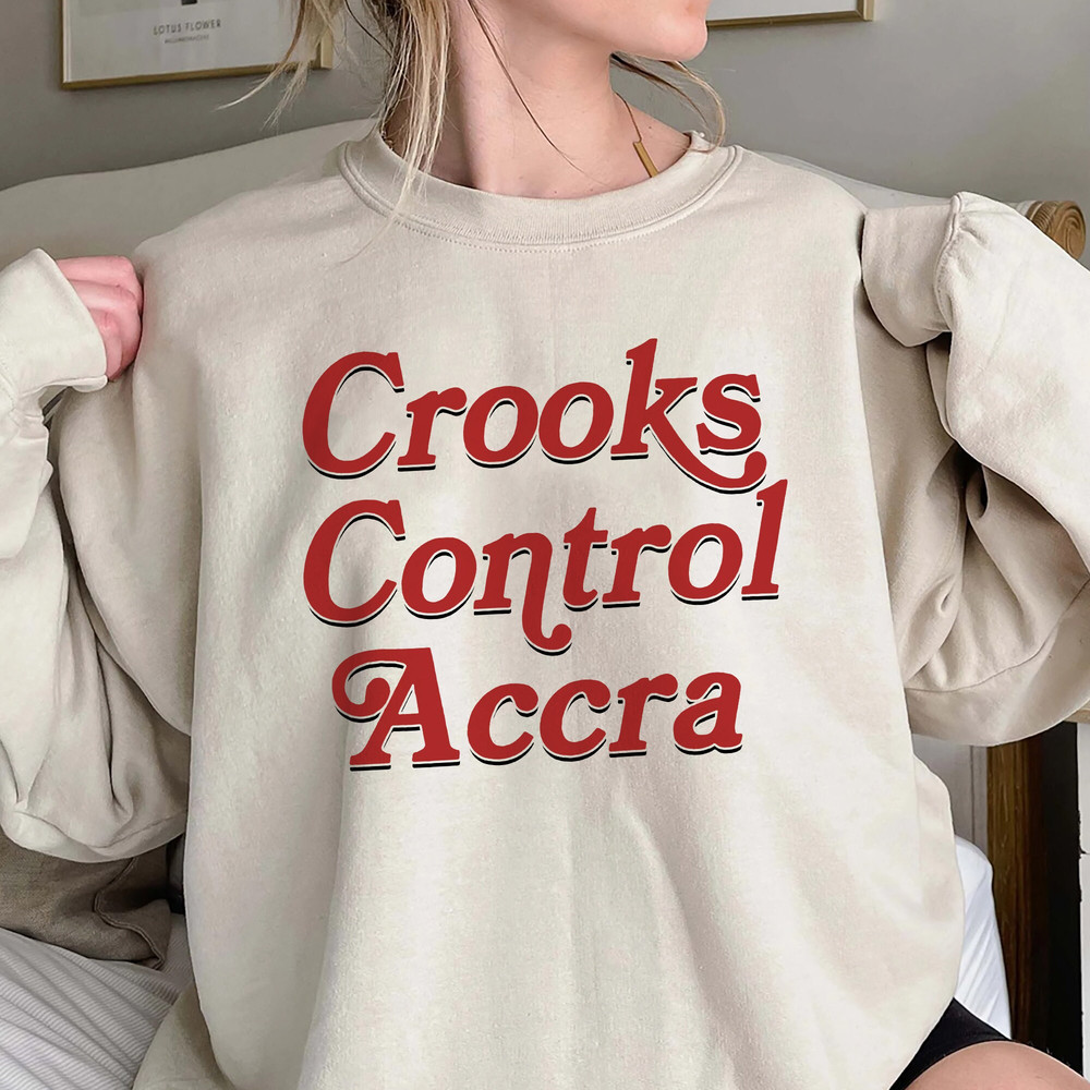 Crooks Control Accra Shirt Trending Unisex Tee Shirt Crooks Control Accra Unique Shirt Gift Crook