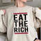 Eat The Rich Shirt, Trending Unisex Tee Shirt, Funny Unique Shirt Gift, Eat The Rich Sweatshirt Hoodie.jpg