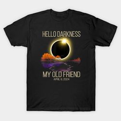 eclipse lover, eclipse event april 08, 2024, hello darkness my old friend solar eclipse 2024 unisex tee, gift for men wo