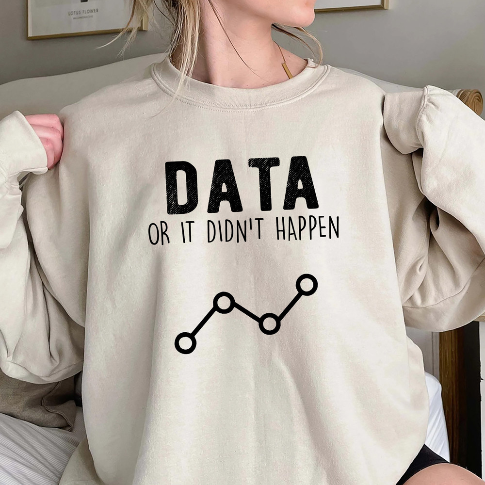 Data Or It Didn't Happen Shirt, Behavior Analyst Shirt, Trending Unisex Tee, ABA Therapist Shirt, Autism Shirt, Special Ed Shirt, BCBA Shirt.jpg