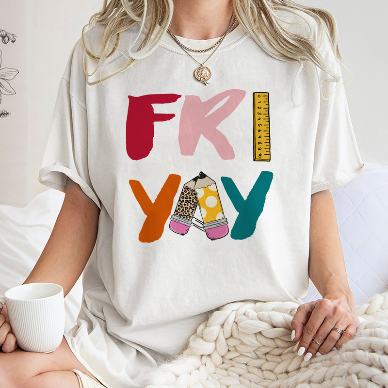 Fri Yay Teacher Shirt, Trending Unisex Tee Shirt, Funny Unique Shirt Gift For Teacher, School Friyay Funny Hoodie,Fri Yay Teacher Sweatshirt.jpg