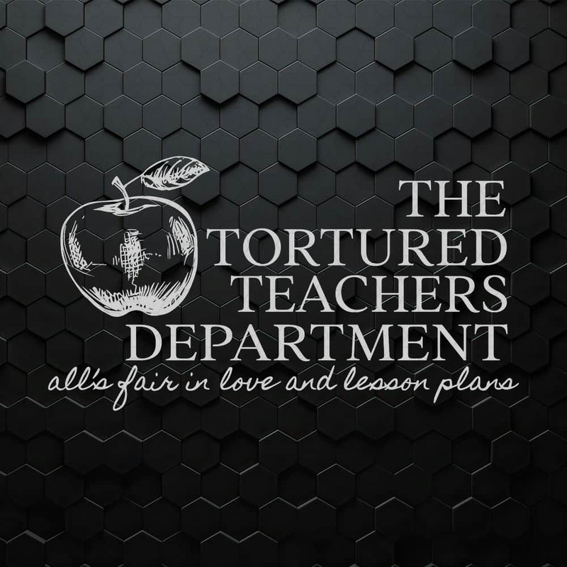 The Tortured Teachers Department Alls Fair In Love SVG.jpeg