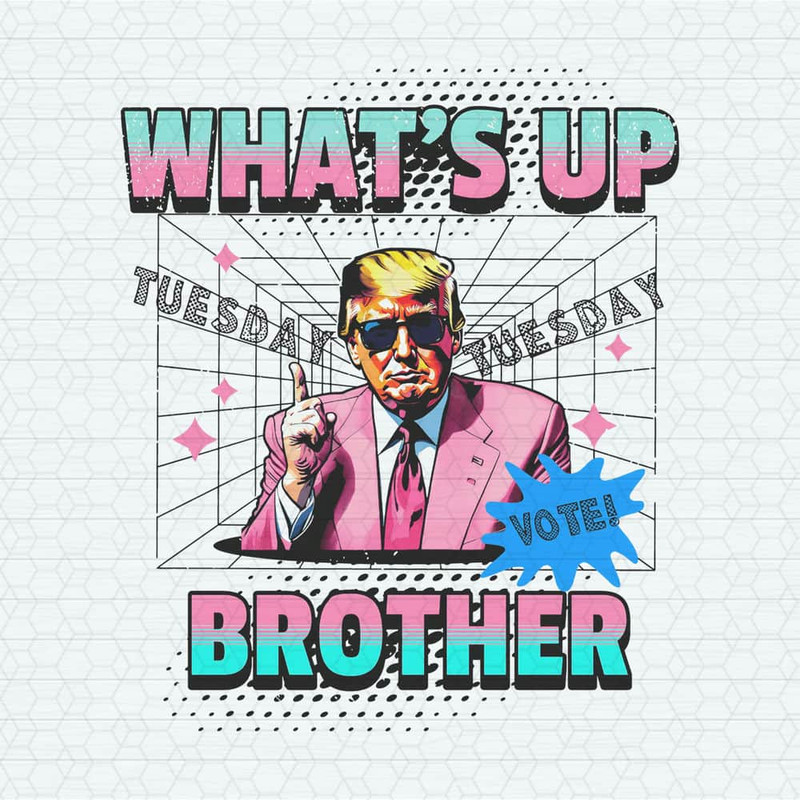 Funny Trump Whats Up Brother PNG.jpeg