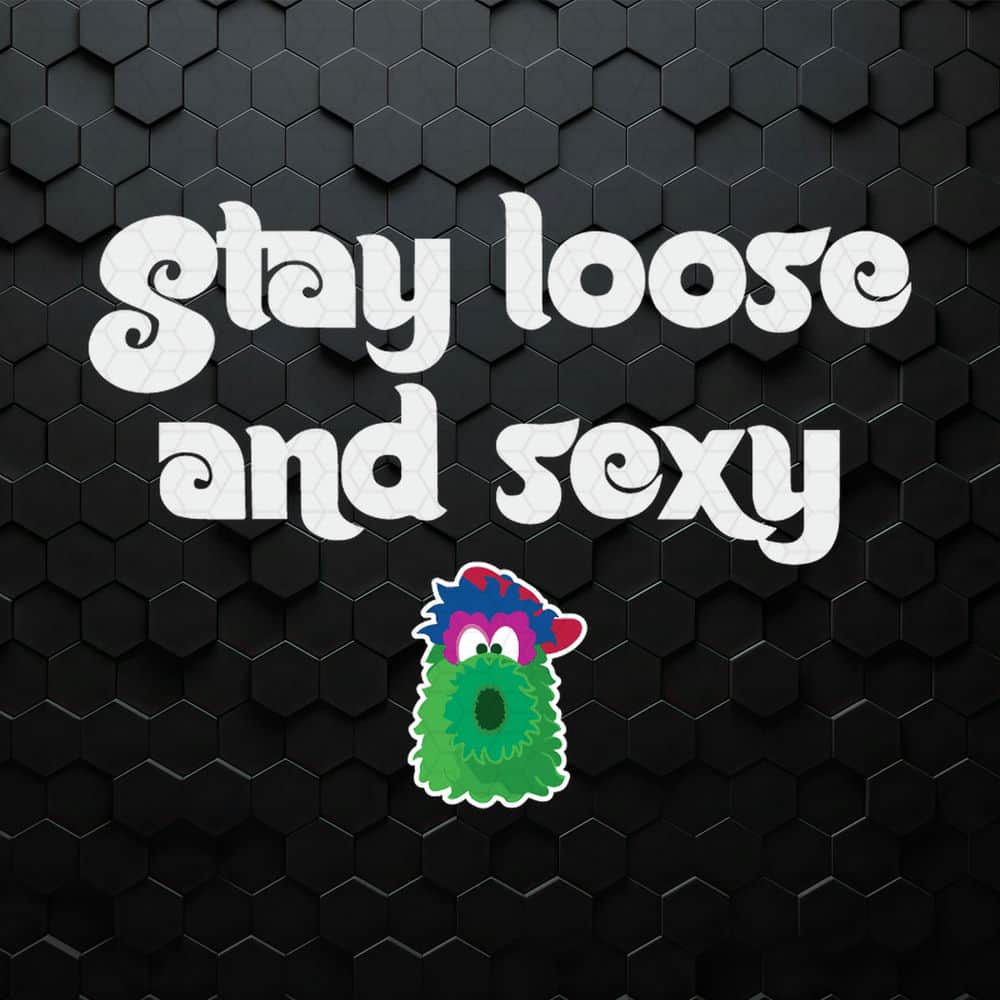 WikiSVG-Phillies-Baseball-Mascot-Stay-Loose-And-Sexy-SVG.jpeg