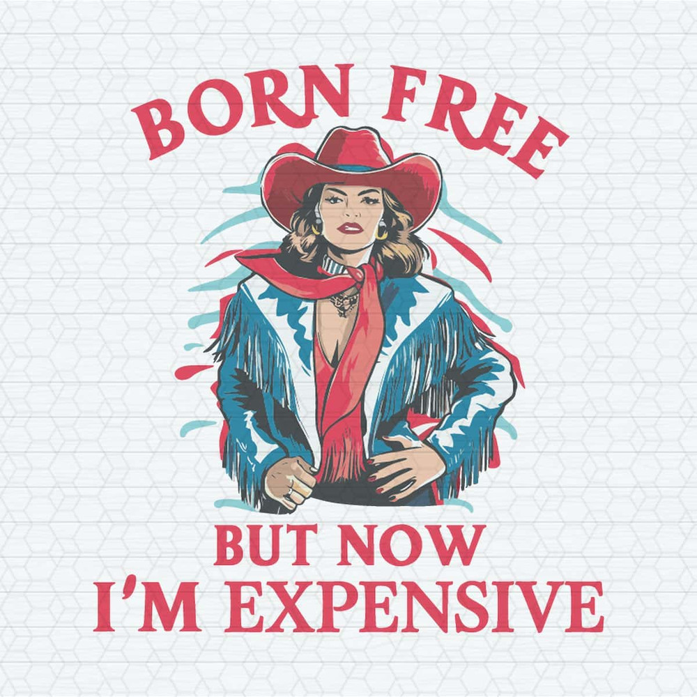 ChampionSVG-Patriotic-Cowgirl-Born-Free-But-Now-Im-Expensive-SVG.jpg