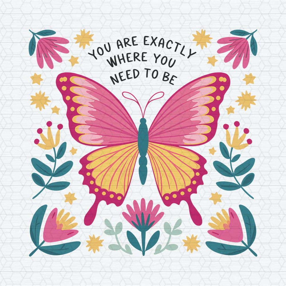 You Are Exactly Where You Need To Be PNG.jpg
